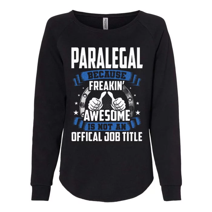 Paralegal is Not Official Job Title Womens California Wash Sweatshirt