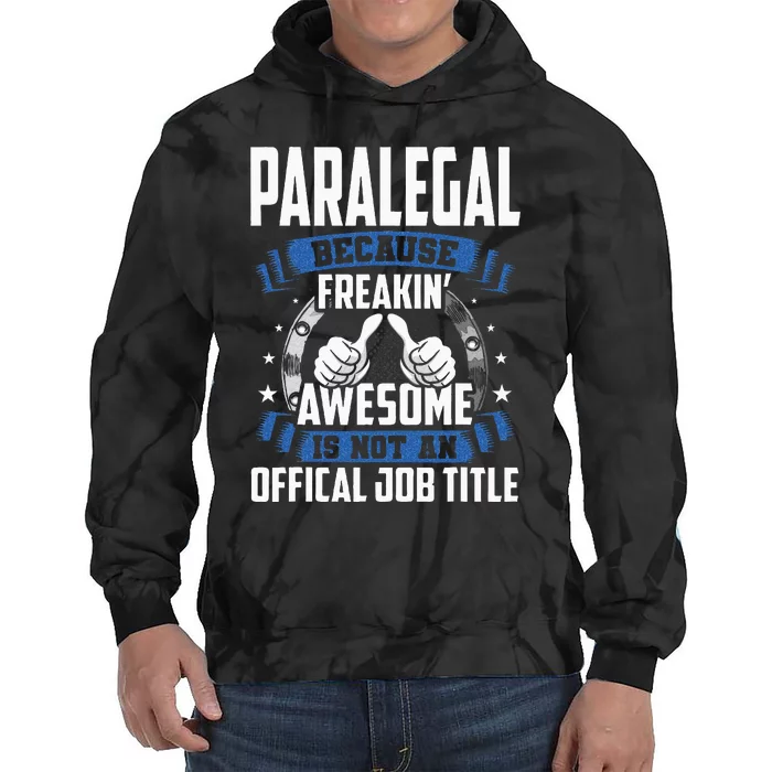 Paralegal is Not Official Job Title Tie Dye Hoodie