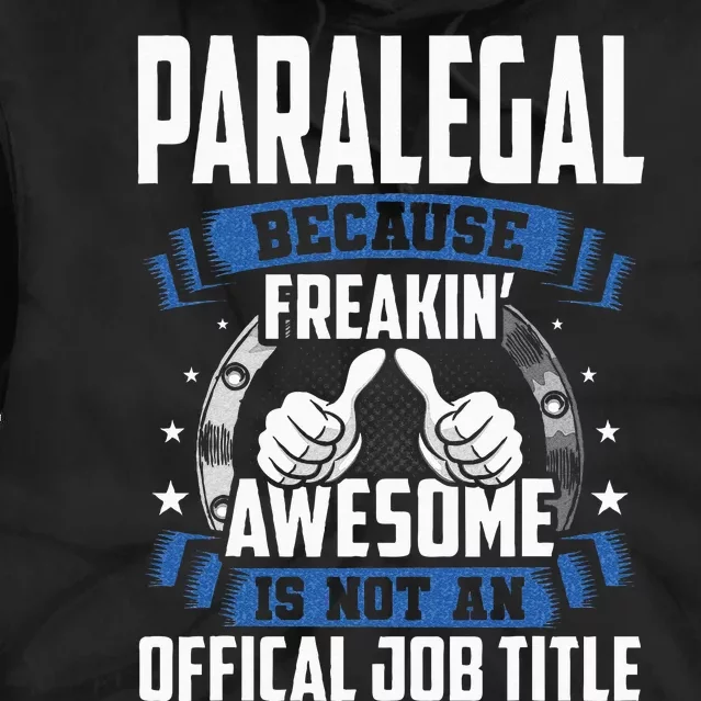 Paralegal is Not Official Job Title Tie Dye Hoodie