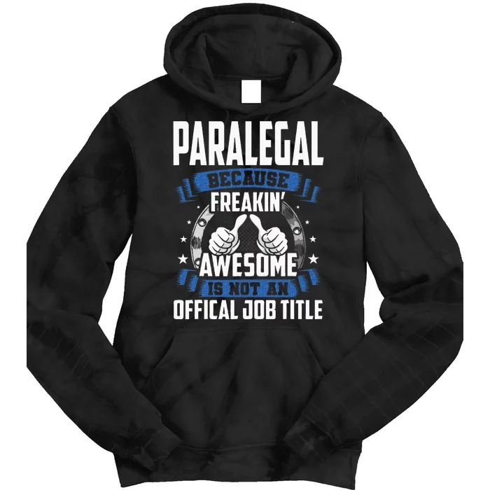 Paralegal is Not Official Job Title Tie Dye Hoodie