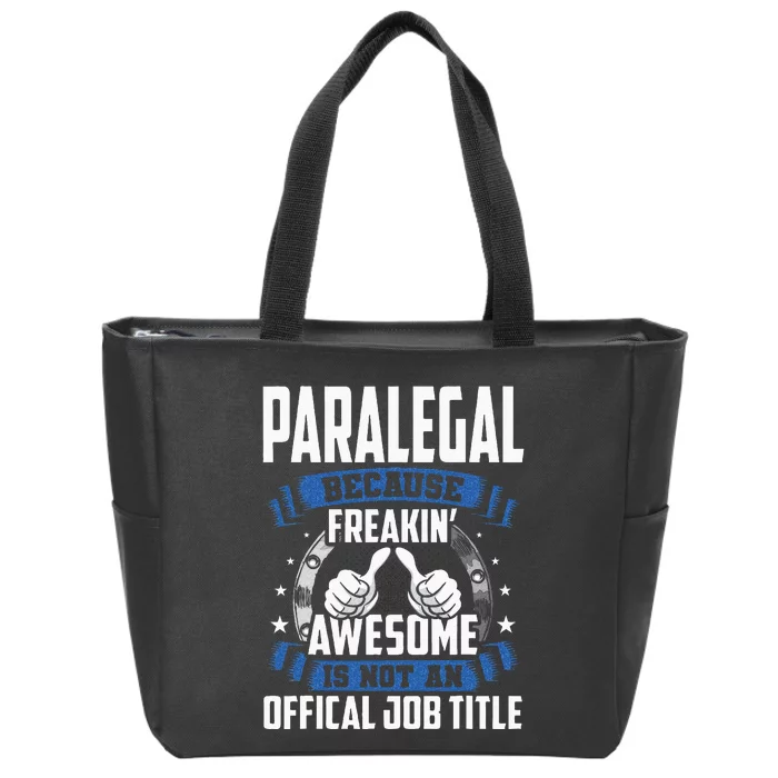 Paralegal is Not Official Job Title Zip Tote Bag