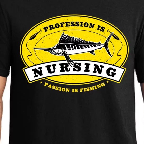 Profession Is Nursing Passion Is Fishing Funny Er Nurse Cool Gift Pajama Set