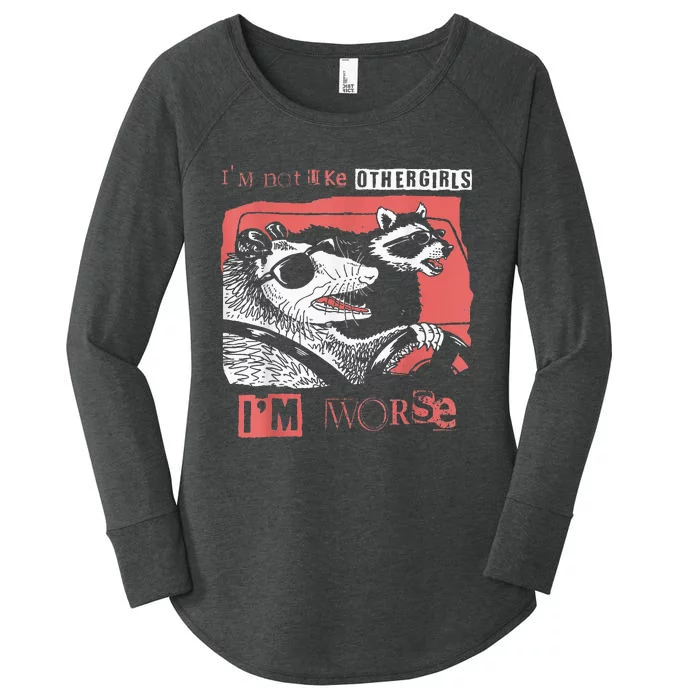 Possum Im Not Like Other Girl Im Worse Women's Perfect Tri Tunic Long Sleeve Shirt