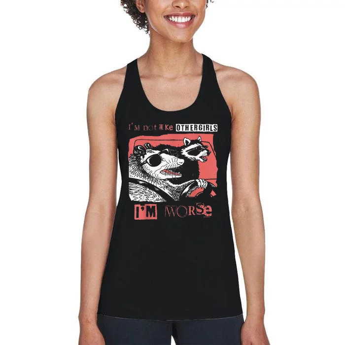 Possum Im Not Like Other Girl Im Worse Women's Racerback Tank