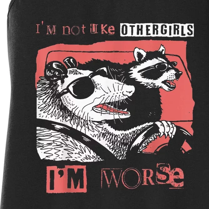 Possum Im Not Like Other Girl Im Worse Women's Racerback Tank