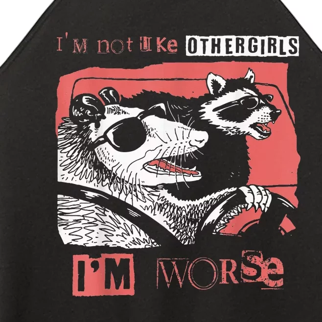 Possum Im Not Like Other Girl Im Worse Women’s Perfect Tri Rocker Tank