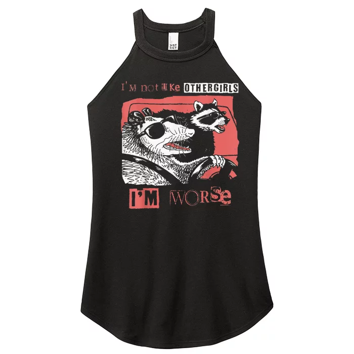 Possum Im Not Like Other Girl Im Worse Women’s Perfect Tri Rocker Tank