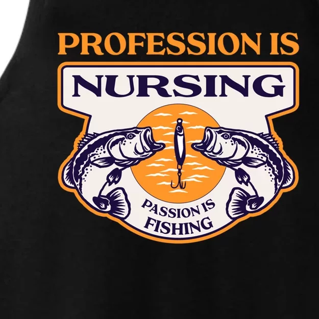 Profession Is Nursing Passion Is Fishing Funny Nurse Humor Funny Gift Ladies Tri-Blend Wicking Tank