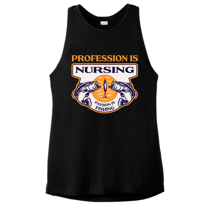 Profession Is Nursing Passion Is Fishing Funny Nurse Humor Funny Gift Ladies Tri-Blend Wicking Tank