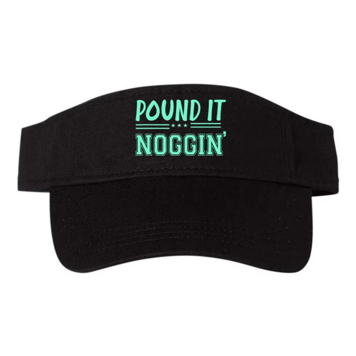 Pound It Noggin Perfect For Dads And Dudes Valucap Bio-Washed Visor