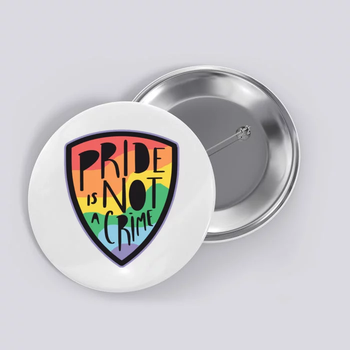 Pride Is Not A Crime LGBTQ Rainbow Button