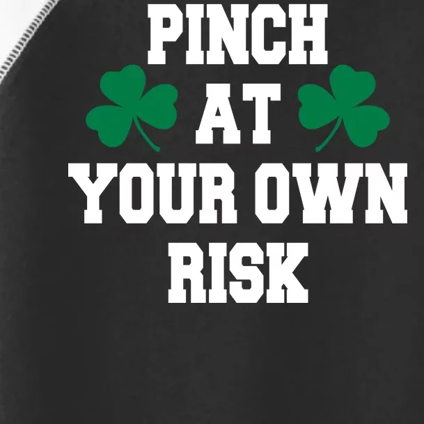 Pinch at your own risk Toddler Fine Jersey T-Shirt