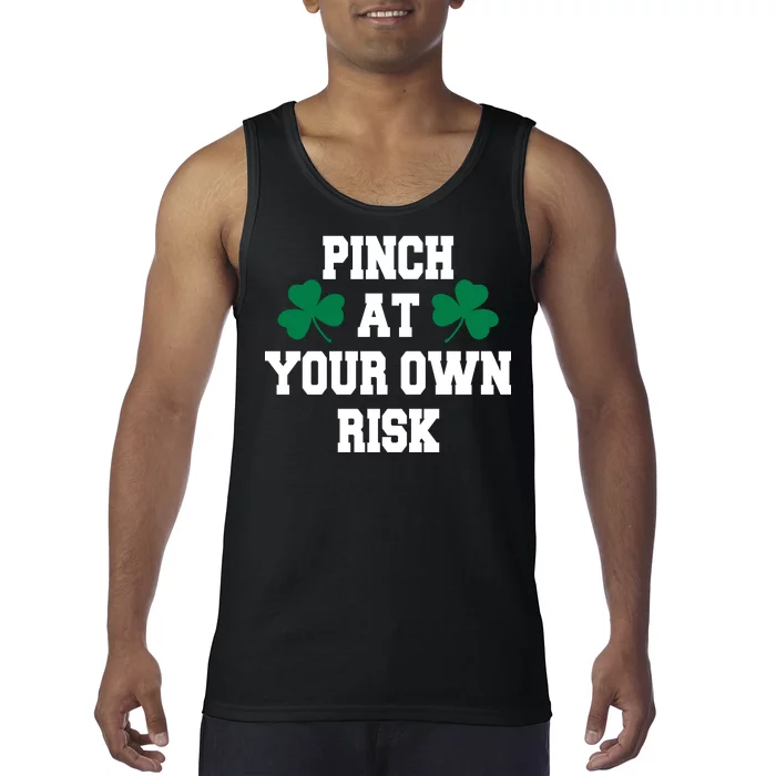 Pinch at your own risk Tank Top