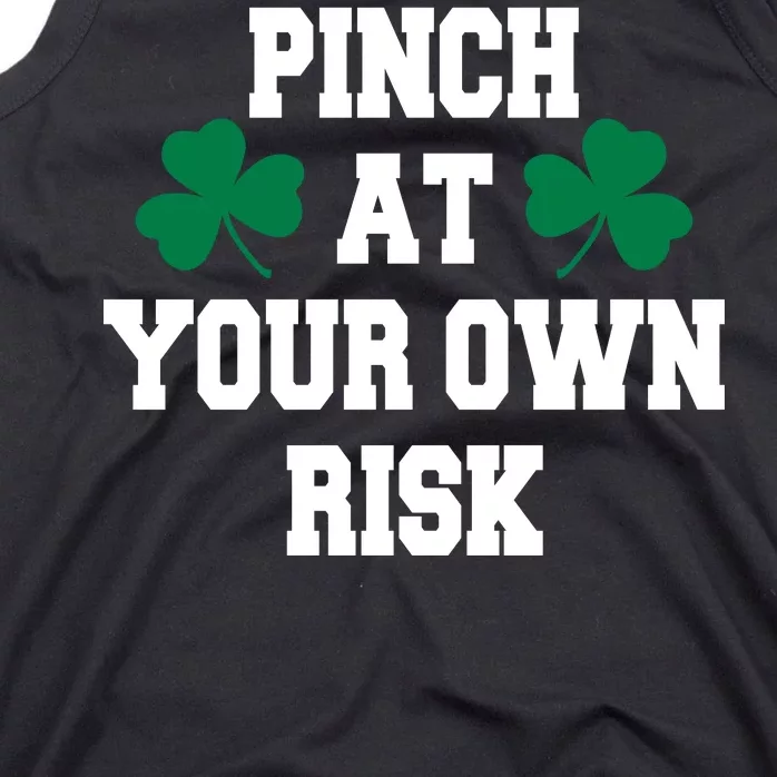 Pinch at your own risk Tank Top