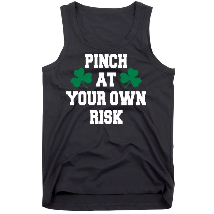 Pinch at your own risk Tank Top