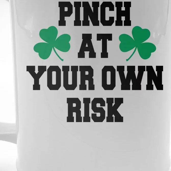 Pinch at your own risk Front & Back Beer Stein