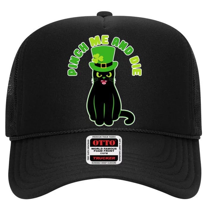 Pinch Me And Die St. Patrick's Day Cat High Crown Mesh Trucker Hat