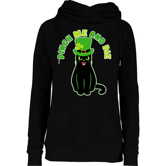 Pinch Me And Die St. Patrick's Day Cat Womens Funnel Neck Pullover Hood