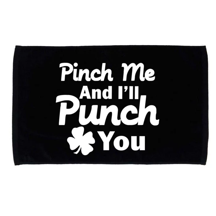 Pinch Me And I'll Punch You Microfiber Hand Towel