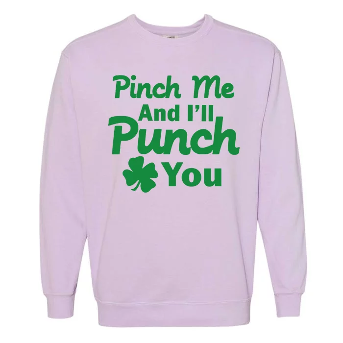 Pinch Me And I'll Punch You Garment-Dyed Sweatshirt