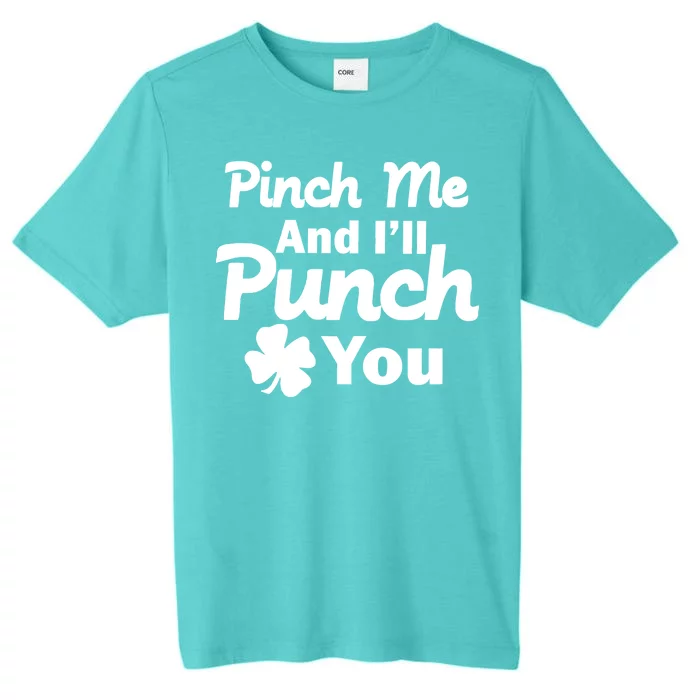 Pinch Me And I'll Punch You ChromaSoft Performance T-Shirt