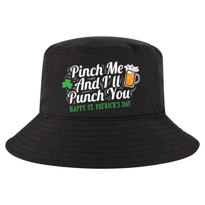 Pinch Me And I'll Punch You St Patrick's Day Cool Comfort Performance Bucket Hat