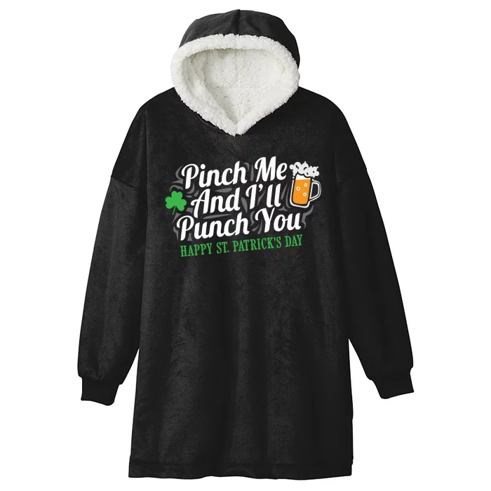 Pinch Me And I'll Punch You St Patrick's Day Hooded Wearable Blanket