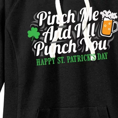 Pinch Me And I'll Punch You St Patrick's Day Women's Fleece Hoodie