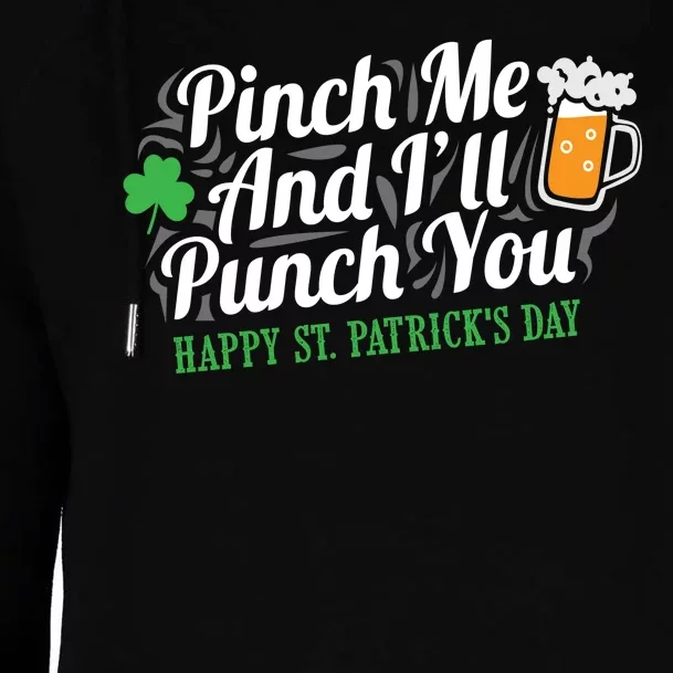 Pinch Me And I'll Punch You St Patrick's Day Womens Funnel Neck Pullover Hood