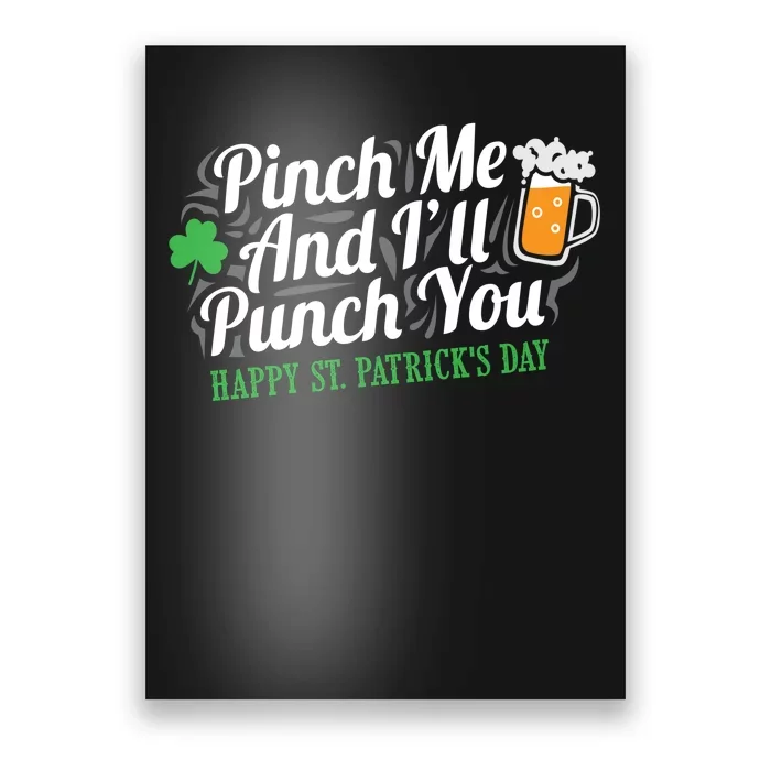 Pinch Me And I'll Punch You St Patrick's Day Poster