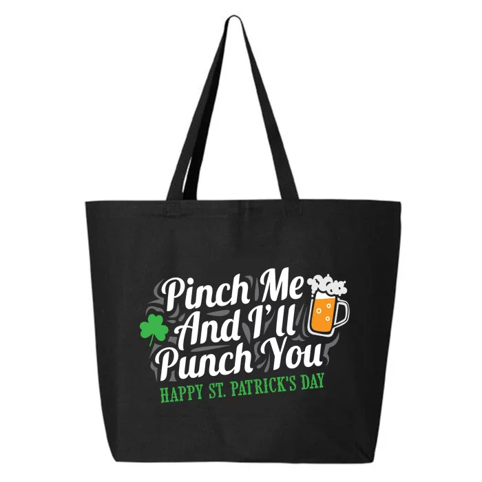 Pinch Me And I'll Punch You St Patrick's Day 25L Jumbo Tote