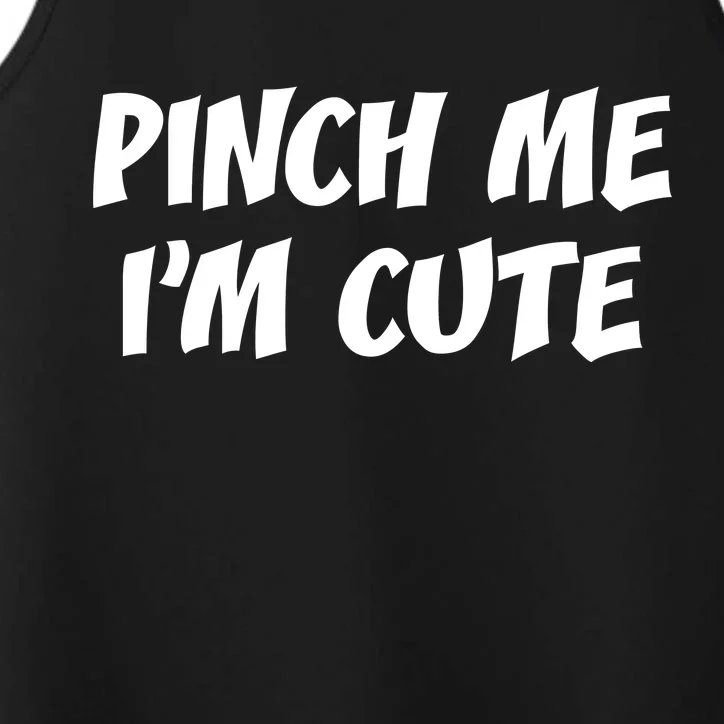 Pinch Me I'm Cute Performance Tank