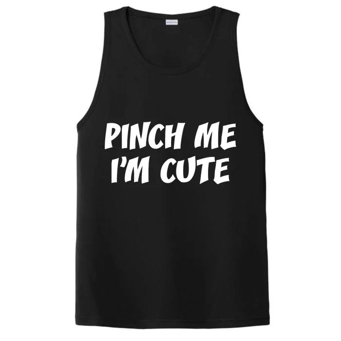 Pinch Me I'm Cute Performance Tank