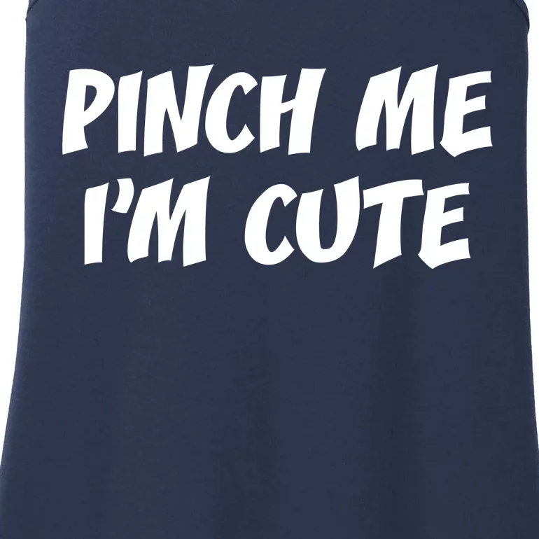 Pinch Me I'm Cute Ladies Essential Tank