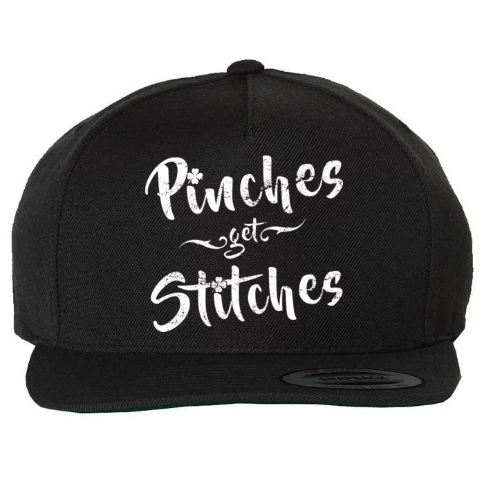 Pinches Get Stitches Funny St. Patrick's Day Wool Snapback Cap