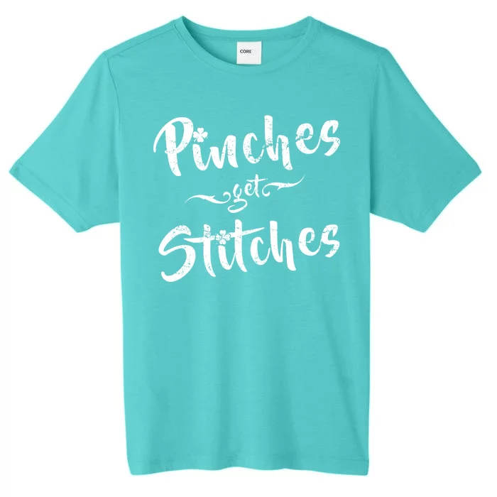 Pinches Get Stitches Funny St. Patrick's Day ChromaSoft Performance T-Shirt