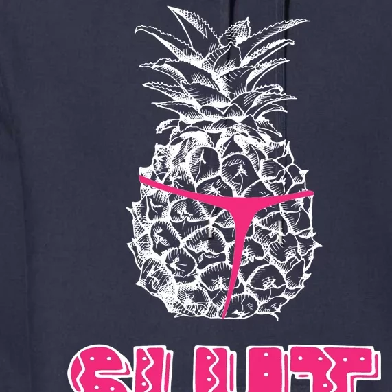 Pineapple Slut Premium Hoodie