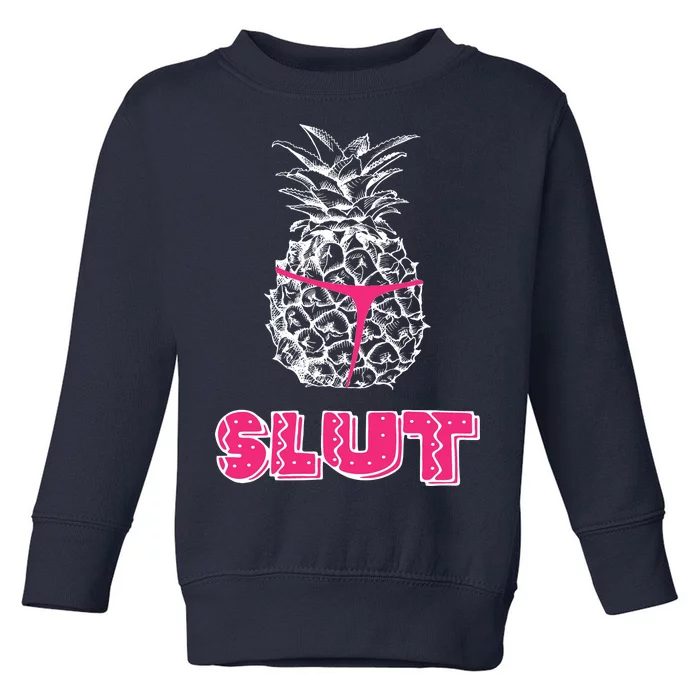 Pineapple Slut Toddler Sweatshirt