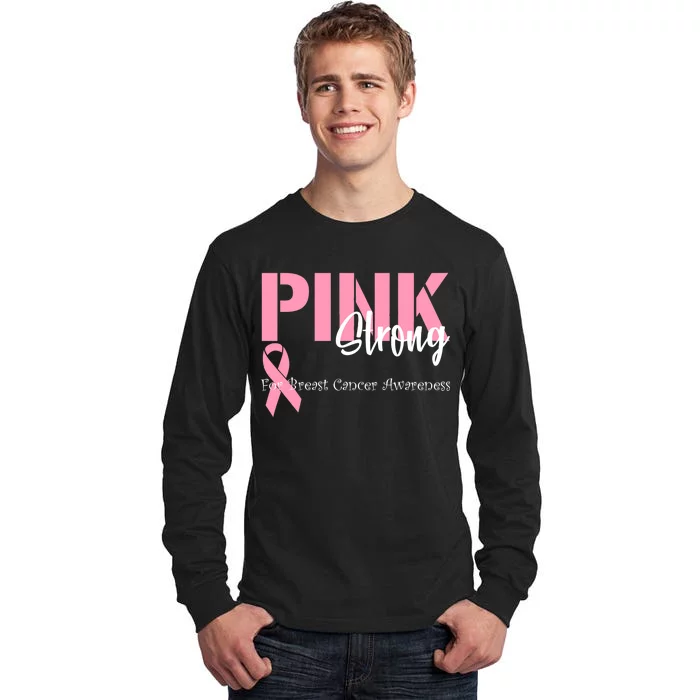 Pink And Strong Breast Cancer Awareness Tall Long Sleeve T-Shirt