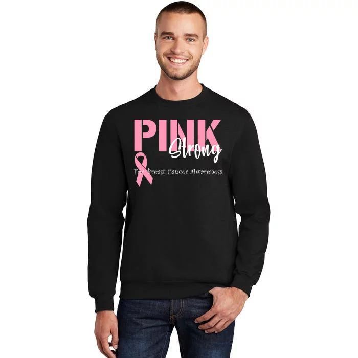 Pink And Strong Breast Cancer Awareness Tall Sweatshirt