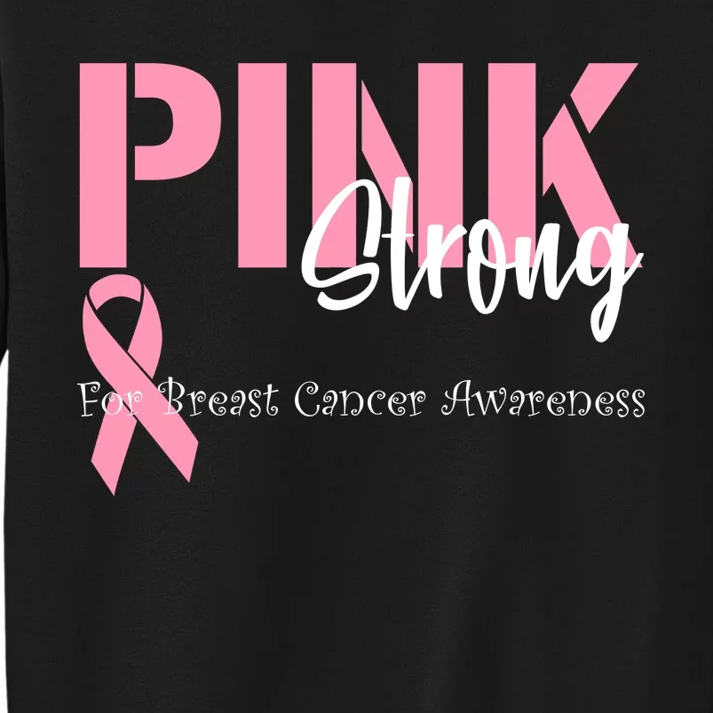 Pink And Strong Breast Cancer Awareness Tall Sweatshirt