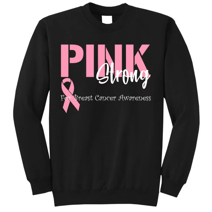 Pink And Strong Breast Cancer Awareness Tall Sweatshirt