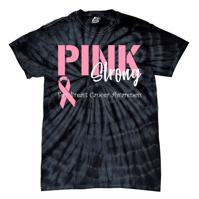 Pink And Strong Breast Cancer Awareness Tie-Dye T-Shirt