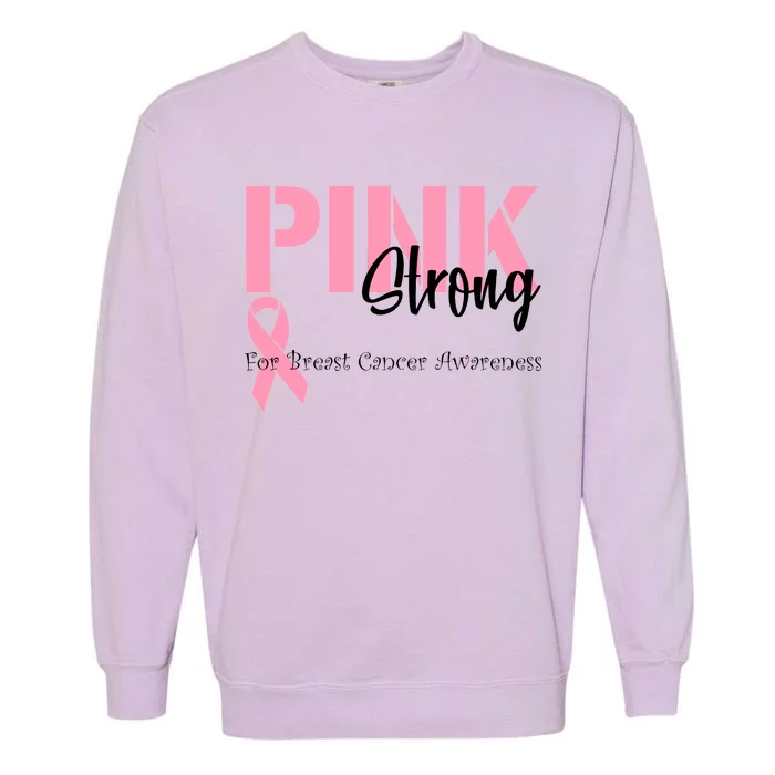 Pink And Strong Breast Cancer Awareness Garment-Dyed Sweatshirt