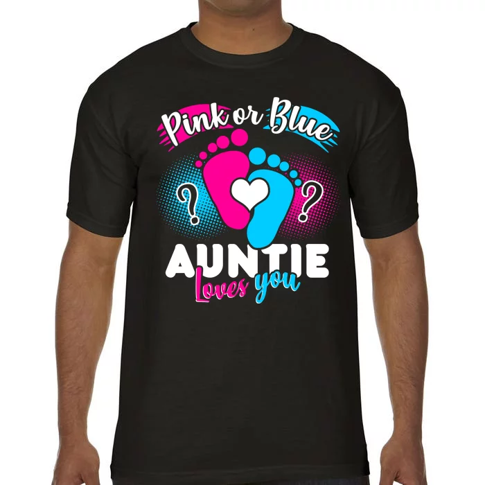 Pink Or Blue Auntie Loves You Comfort Colors T-Shirt