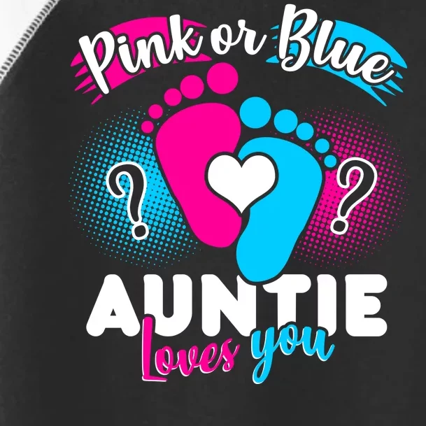 Pink Or Blue Auntie Loves You Toddler Fine Jersey T-Shirt