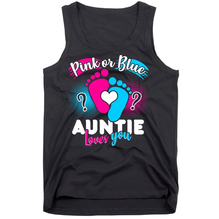 Pink Or Blue Auntie Loves You Tank Top