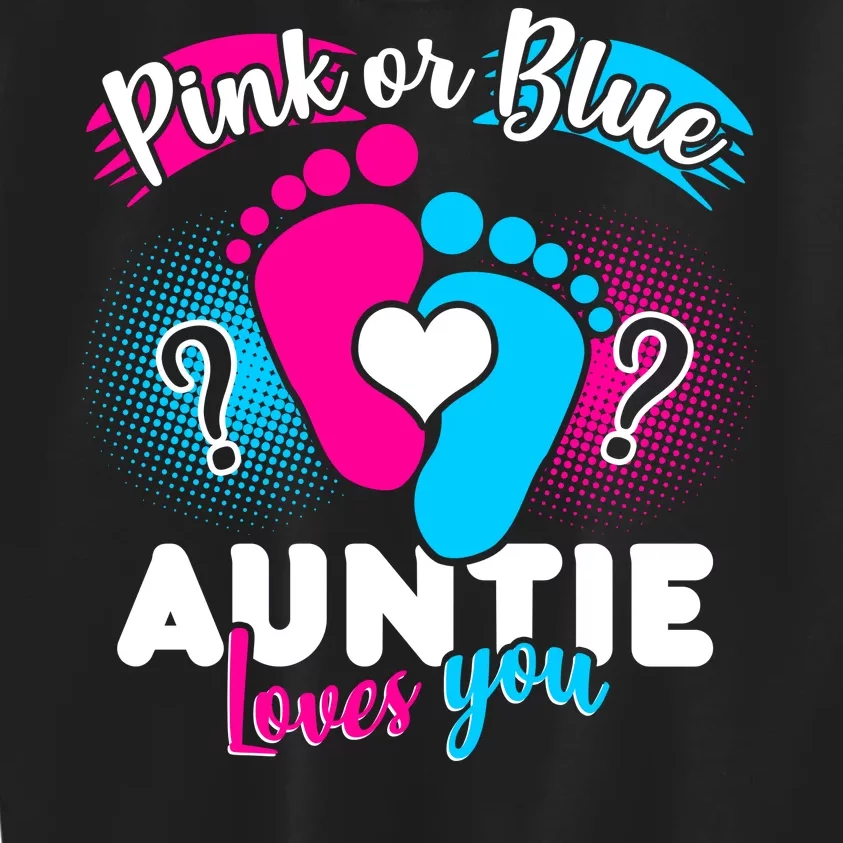 Pink Or Blue Auntie Loves You Kids Sweatshirt