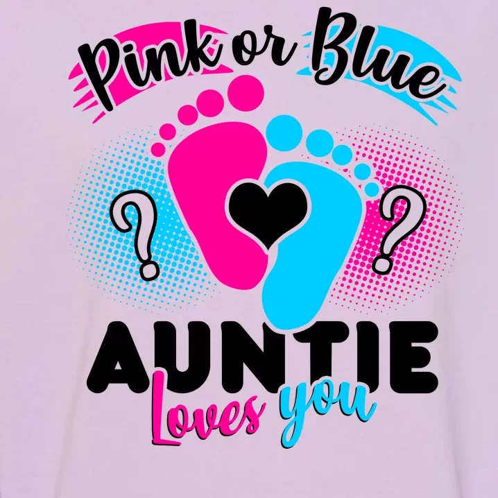 Pink Or Blue Auntie Loves You Garment-Dyed Sweatshirt