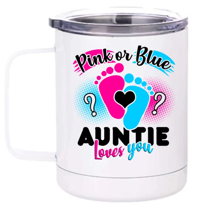 Pink Or Blue Auntie Loves You Front & Back 12oz Stainless Steel Tumbler Cup